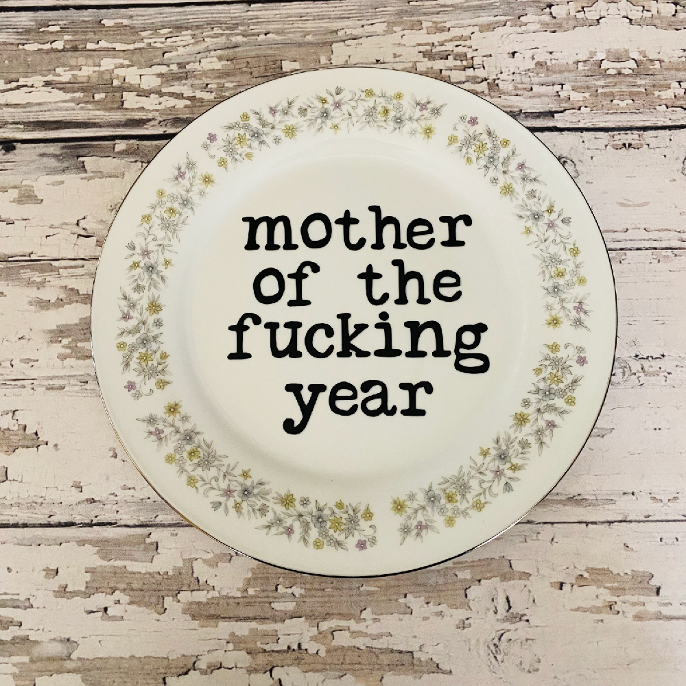 Mother Of The Fucking Year Plate