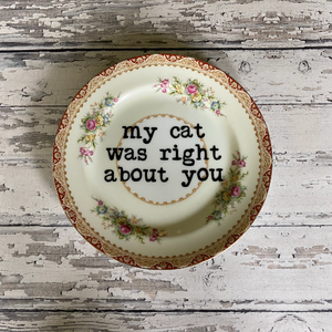 My Cat Was Right Plate