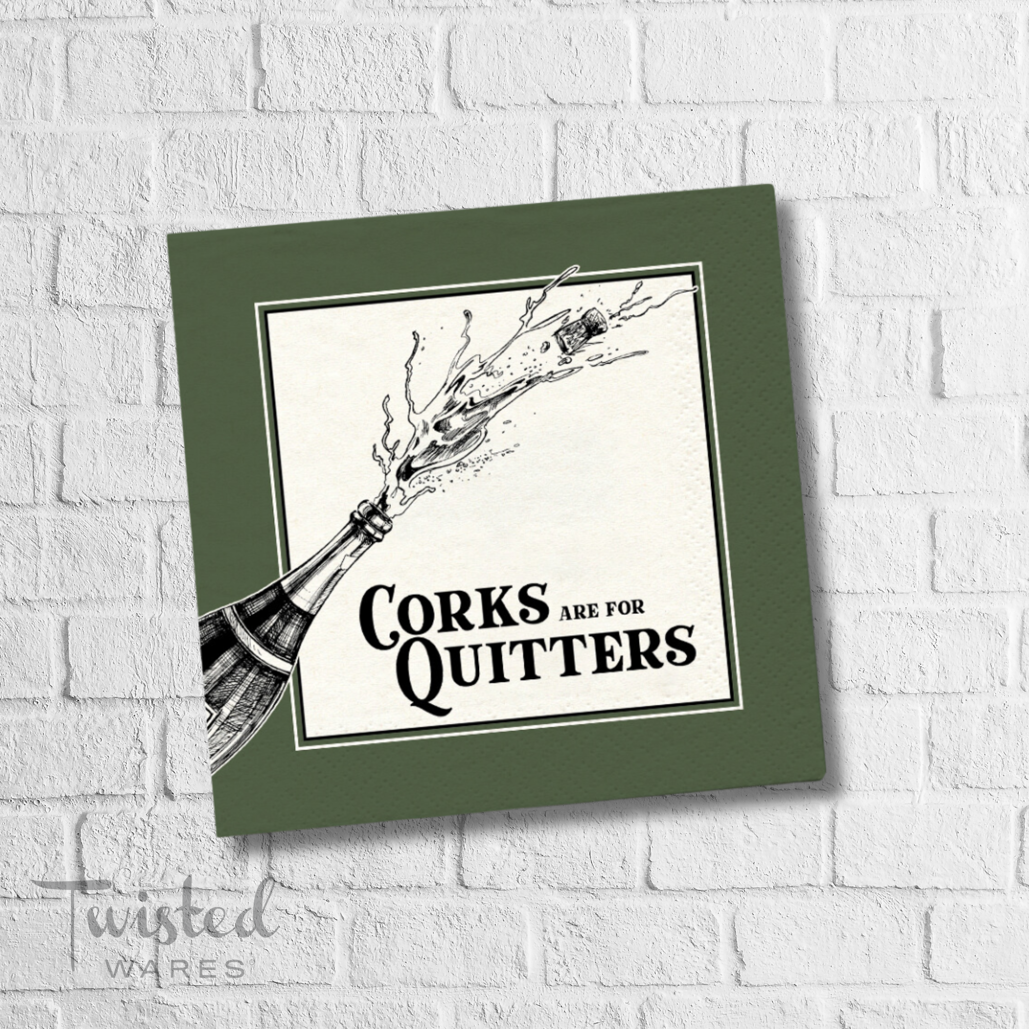 Corks Are For Quitters Napkins