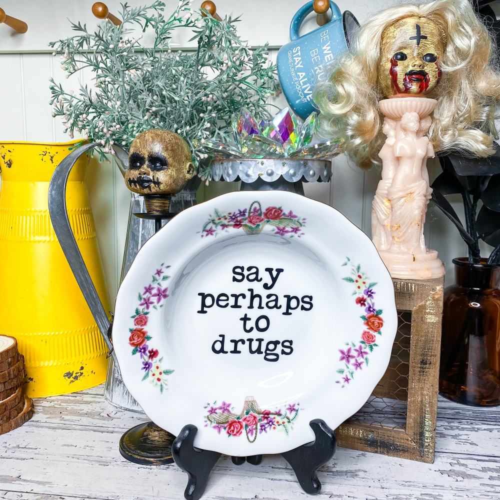 Say Perhaps To Drugs Plate