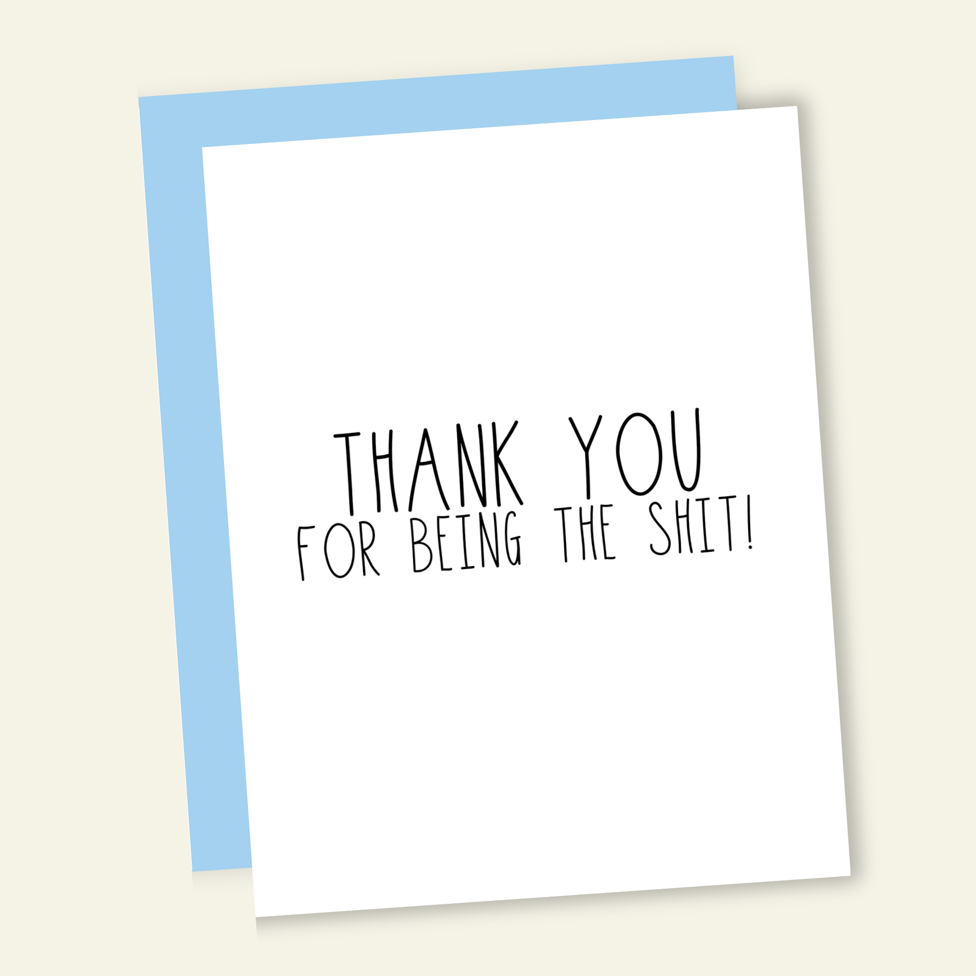 Thank You For Being the Shit | Funny Thank You Greeting Card