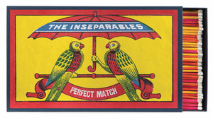 The Inseperables Giant Matches