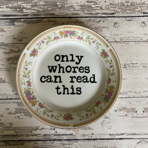 Only Whores Can Read Plate